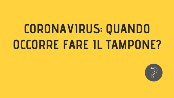 Coronavirus Quando Occorre Fare Il Tampone