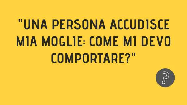 Non Sopporto Più Mia Moglie Cosa Devo Fare