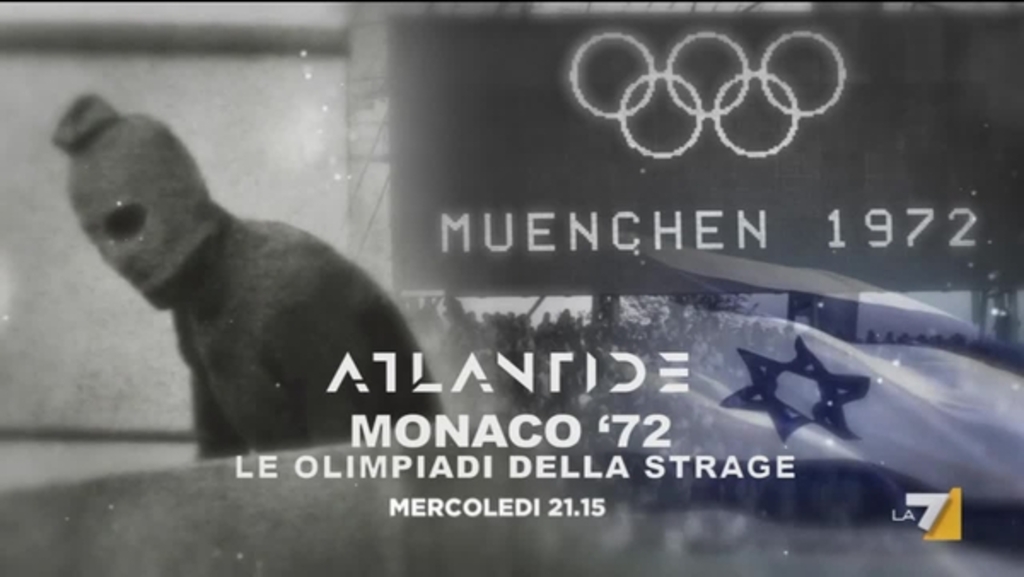 Monaco '72 le Olimpiadi della strage Atlantide Mercoledì alle 21.15