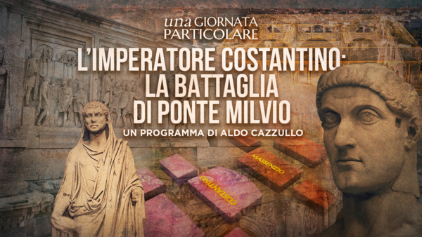 Imperatore Costantino, La Battaglia di Ponte Milvio 08/11/2023