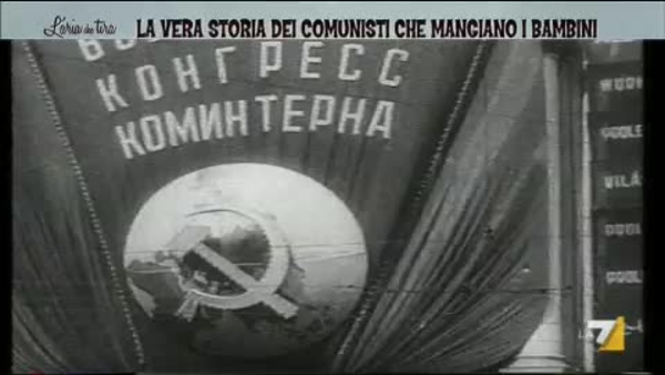 LA7.TV Video - La vera storia dei comunisti che mangiano i bambini