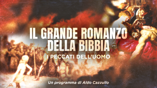 Una giornata particolare - Il Grande Romanzo della Bibbia - I peccati dell'uomo